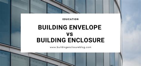 building envelope vs enclosure.